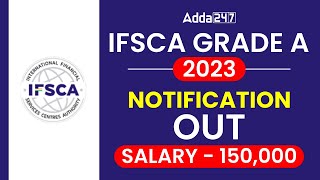 IFSCA Grade A Recruitment 2023  Salary 150000  IFSCA Grade A 2023 Official Notification Out 📢🔔 [upl. by Inan]