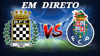 BOAVISTA vs FC PORTO EM DIRETO  LIGA PORTUGAL BETLIC 20232024 [upl. by Shargel255]