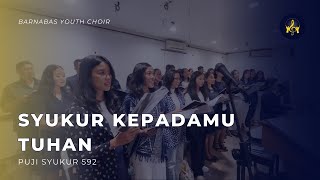 Syukur KepadaMu Tuhan PS 592  Barnabas Youth Choir [upl. by Aicinoid]