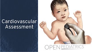 Cardiovascular Assessment by B Johnson Leary  OPENPediatrics [upl. by Neelia]