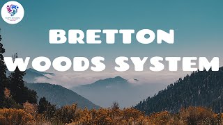 Understanding the Bretton Woods System I International Finance I EcoFin Concepts I Quick Concepts [upl. by Eillehs]