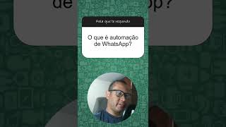 O que é automação no WhatsApp WhatsApp é um app de mensagens [upl. by Roxanna]