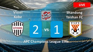 Live Score Vissel Kobe vs Shandong Taishan FC  AFC Champions League Elite [upl. by Hopkins638]