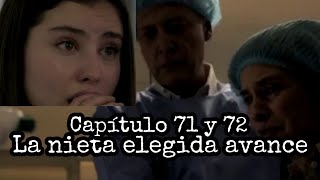 LA NIETA ELEGIDA AVANCE CAPITULO 71 Y 72  JUANES SERA DESCONECTADO Y PODRÍA ENCOSNTARSE CON SERGIO [upl. by Prinz]