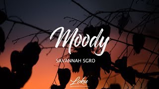 Savannah Sgro  Moody Lyrics [upl. by Lenneuq372]