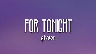 Giveon  For Tonight Lyrics [upl. by Nyladnor212]