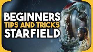 Starfield Beginners Tips and Tricks [upl. by Gerfen807]