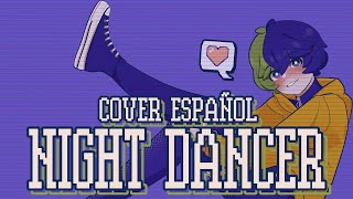 「NIGHT DANCER」 COVER ESPAÑOL  imase  【Ssac Tellme】 [upl. by Orenid]