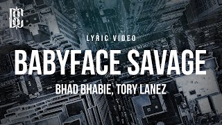 Bhad Bhabie feat Tory Lanez  Babyface Savage  Lyrics [upl. by Cleopatre]