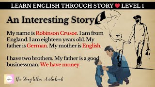 Robinson Crusoe  Improve Your English  Interesting Story  Learn English through Story  Level 1 [upl. by Jakoba]