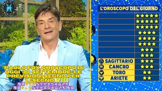 I Fatti vostri Oroscopo Paolo Fox di oggi 30 settembre le previsioni segno per segno ♍♒🌟💫⭐♑♈♉♊♋♌♎♐ [upl. by Hilliard535]