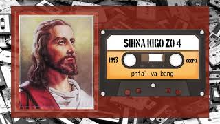 Phial Va Bang ✞ Sihna Kigo Zo 4 ✞ [upl. by Yrogerg]