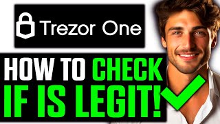 How To Check If Trezor One Is Legit 2024  Step by Step [upl. by Alraep]