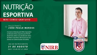 AO VIVO MINI CURSO GRATUITO  NUTRIÇÃO ESPORTIVA  JOÃO PAULO MENDES  UNIRB [upl. by Uyr607]