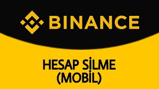 Binance Hesap Kapatma Hesap Silme MOBİL [upl. by Yelnoc]