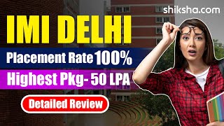 IMI Delhi Review  Fees Placements Admission 2024 Courses Ranking Cutoff [upl. by Atsuj801]