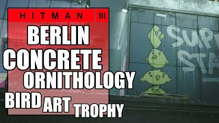 Hitman 3  Concrete Ornithology Feats Challenge  REDACTED  Berlin Apex Predator  Bird Art Trophy [upl. by Ytok542]