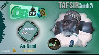 Tafsir Sourate An Naml verset 87  14 Septembre 2024 10 Rabi al awal 1446 H Oustaz O Ahmad SALL [upl. by Oby]