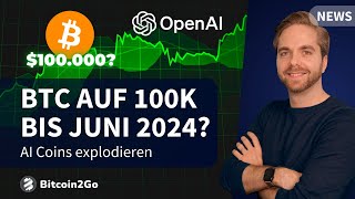 Bitcoin auf 100K bis Juni 2024  Banken wollen BTC AI Coins explodieren Altcoin Season Start [upl. by Pardo]