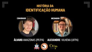 História da Identificação Humana com Álvaro Amazonas [upl. by Yaral484]