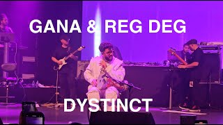 GANA amp REG DEG  DYSTINCT live  LOlympia Paris [upl. by Addie]