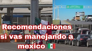 Vas ir Manejando a mexico MIRA ESTE VIDEO tips para ir Manejando a mexico [upl. by Enilorac254]