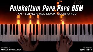 Polakattum Para Para BGM Piano Cover  Master  Thalapathy Vijay  Anirudh  Gogul Ilango [upl. by Hayotal129]