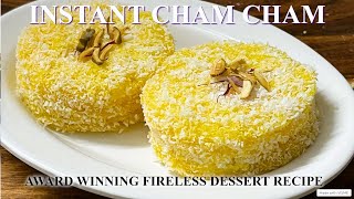 AwardWinning Fireless Dessert Recipe  Instant Cham Cham [upl. by Knowling]