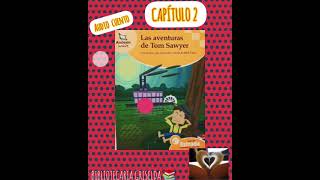 Capítulo 2 quotLas aventuras de Tom SawyerquotAudiolibro [upl. by Auston]