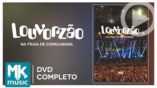 Louvorzão  Na Praia de Copacabana DVD COMPLETO [upl. by Merlin973]