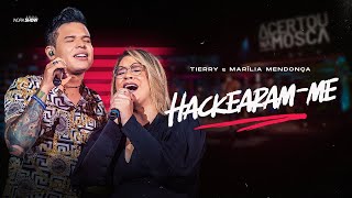 Tierry  HACKEARAMME part Marília Mendonça  DVD Acertou Na Mosca [upl. by Rehoptsirhc]