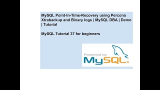 MySQL PointInTimeRecovery using Percona Xtrabackup and Binary logs  MySQL DBA  Demo  Tutorial [upl. by Ronaele389]