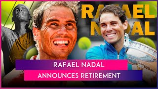 Rafael Nadal Announces His Retirement From Professional Tennis [upl. by Heida]