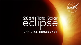 2024 Total Solar Eclipse Through the Eyes of NASA Official Broadcast [upl. by Shewmaker]