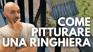 Come APPLICARE un COLORE su una RINGHIERA esterna [upl. by Anirrak38]