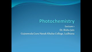 Lecture 1 Photochemistry [upl. by Ashwell]