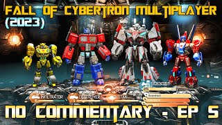 Transformers Fall of Cybertron Multiplayer 2023  NO Commentary  Episode 5 [upl. by Nylekoorb]