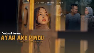 Najwa Hasana  Ayah Aku Rindu  Official Music Video [upl. by Edlun]