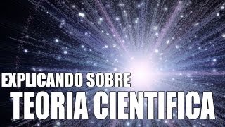 Explicando um pouco de Teoria Científica [upl. by Tedda]