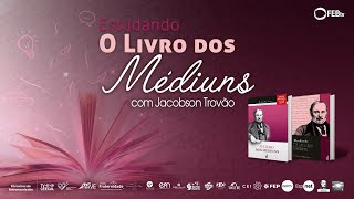 98 Estudando O Livro dos Médiuns  Identidade dos espíritos  parte 1 [upl. by Sneve]