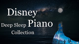 Disney Deep Sleep Piano Collection Sleep Meditation Calm Music Relaxing MusicNo Midroll Ads [upl. by Powell]