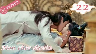 【En Français】Mon cher destin 22💕My Dear Destiny💕亲爱的义祁君 YoYo French Channel CDramaSerieChinoisefresub [upl. by Britni898]