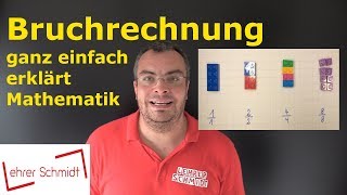 Bruchrechnen  ganz einfach erklärt  wirklich ganz einfach  Mathematik  Lehrerschmidt [upl. by Ahterahs]