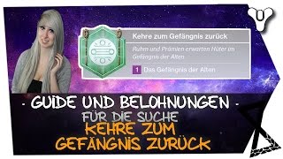 Destiny GUIDE Suche quotKehre ins Gefängnis zurückquot abschließen  Belohnungen [upl. by Aitrop145]