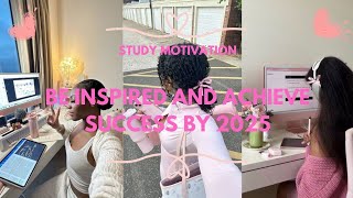 Study Motivation Compilation Get Inspired to Ace Your Goals [upl. by Martin]