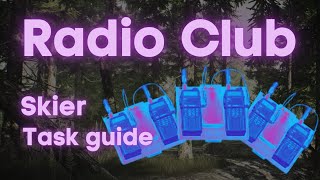 Tarkov new event task  Radio club  Skier task guide [upl. by Leugim543]