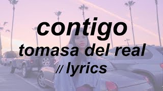 CONTIGO  TOMASA DEL REAL LYRICS [upl. by Henning]