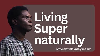 LIVING SUPERNATURALLY pt5 [upl. by Clayborne270]