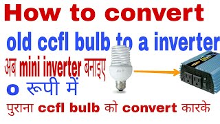 How to make a inverter using old ccfl bulbs [upl. by Baker755]