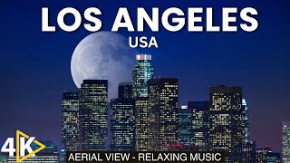 Los Angeles 🇺🇸 4K Drone video  Los Angeles Aerial view with Relaxing Music [upl. by Regen322]